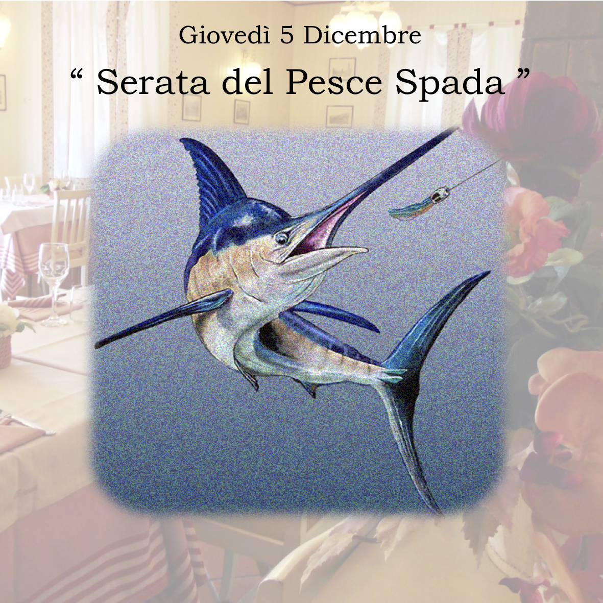 Giovedì 5 Dicembre – “Serata del Pesce Spada”